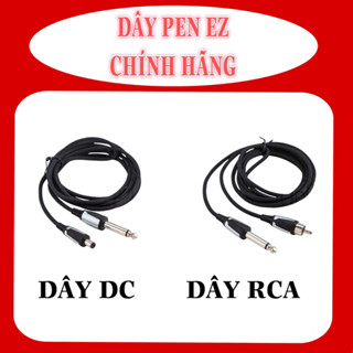 DÂY CẮM MÁY XĂM DC , DÂY RCA CHUẨN HÃNG EZ, dây pen dùng cho máy pen e2, ez, mast
