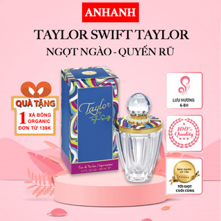 Nước hoa nữ anhanh taylor swift taylor - ngọt ngào, trẻ trung, nữ tính - lưu hương 6-8 giờ - lọ 10ml
