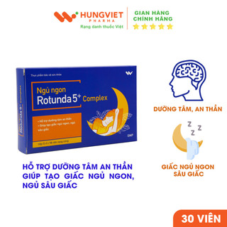 Viên uống ngủ ngon Rotunda 5+ Complex - Hỗ trợ dưỡng tâm an thần, tạo giấc ngủ ngon, sâu giấc HungViet Pharma hộp 30v
