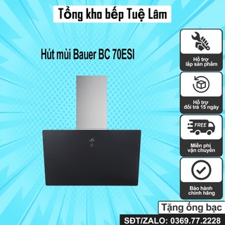 Hút mùi bauer bc 70esi | bảo hành chính hãng 3 năm