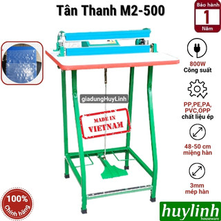 Máy hàn miệng túi đạp chân Tân Thanh M2-500 - Máy ép miệng túi nylong - máy ép túi ni long