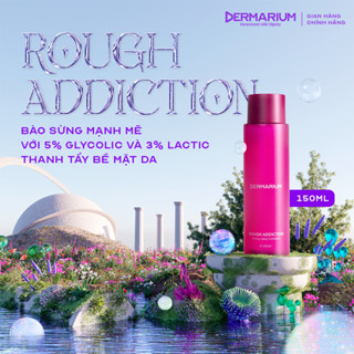 Tẩy Da Chết Dermarium Rough Addiction dung tích 150ml