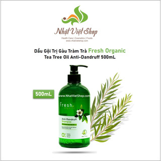 Dầu Gội Cho Tóc Gàu Tràm Trà Fresh Organic Tea Tree Oil Anti-Dandruff 500mL