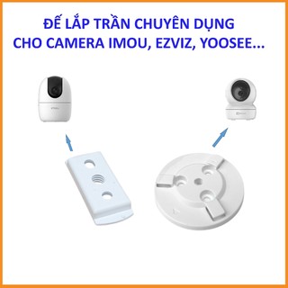 Chân đế lắp trần camera - chân đế gài dành cho camera imou, ezviz, yoosee....