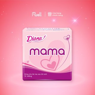 Băng vệ sinh Diana Mama 12 miếng/gói Cho Phụ Nữ Sau Sinh thấm hút nhanh khô thoáng  MWELL VIỆT NAM