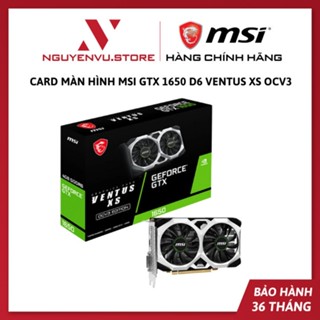  Card Màn Hình MSI GeForce GTX 1650 4GB D6 VENTUS XS OCV3 - Hàng Chính Hãng 