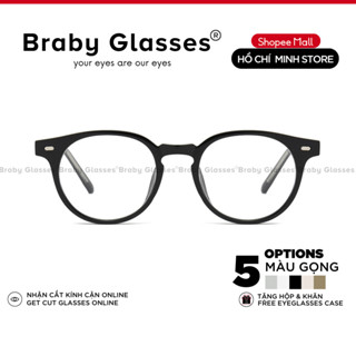 Gọng kính cận mắt tròn thời trang nam nữ Braby Glasses chất liệu nhựa dẻo TR90 đơn giản và trẻ trung sang trọng MK114