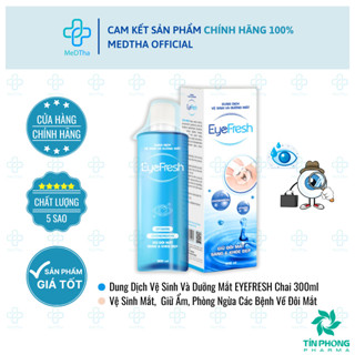 Nước Rửa Mắt EYEFRESH - Vệ Sinh, Dưỡng Mắt Giúp Làm Sạch Bụi Bẩn, Hỗ Trợ Giảm Khô Mắt, Mỏi Mắt 300ml