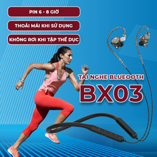 Tai nghe bluetooth đeo cổ BX03 tai nghe không dây thể thao thích hợp chạy bộ, tập gym pin 10 tiếng