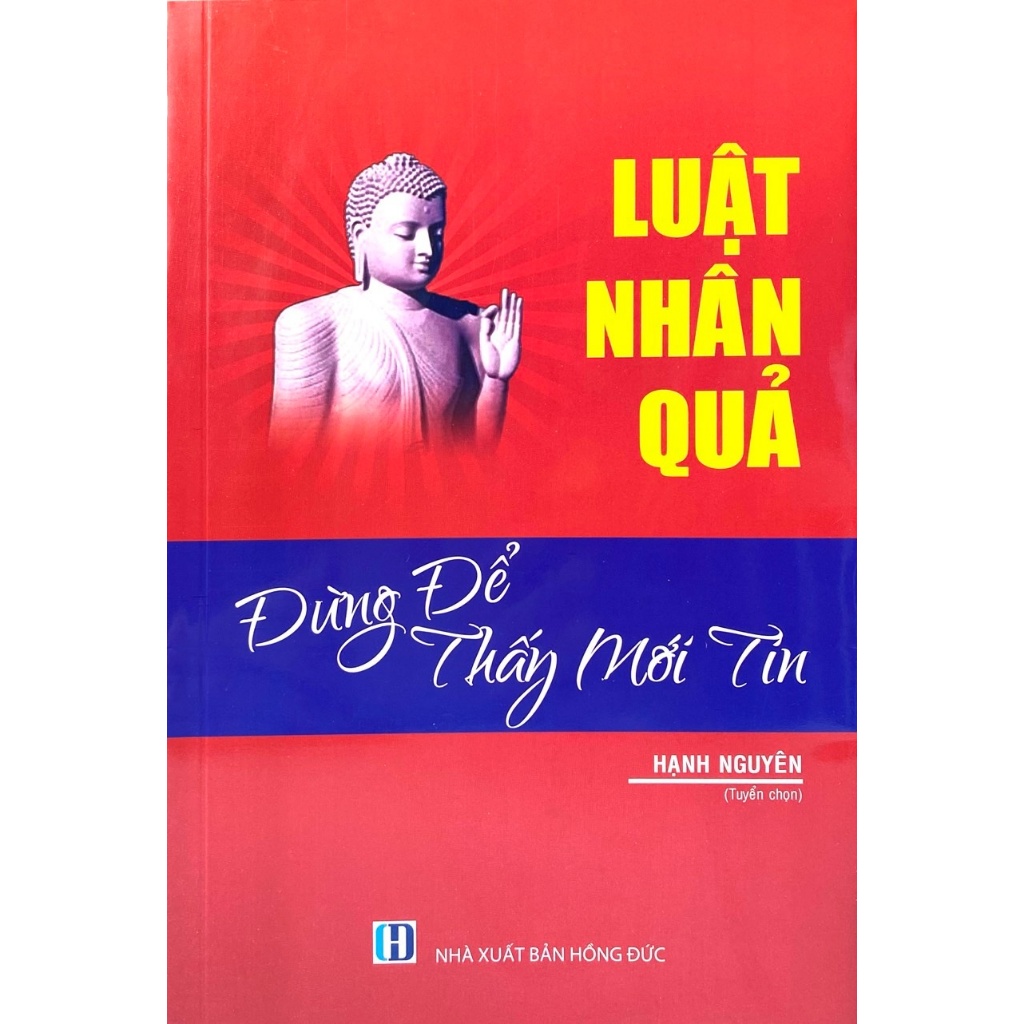 Sách Luật Nhân Quả - Đừng Để Thấy Mới Tin