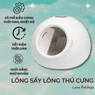 Máy sấy lông thú cưng, Lồng sấy lông mèo dạng bo tròn dễ thương - Love Petshop