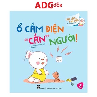 Sách - Ổ Cắm Điện Cắn Người (Thuộc bộ Lật Lật, Mở Mở, Bé Học An Toàn)