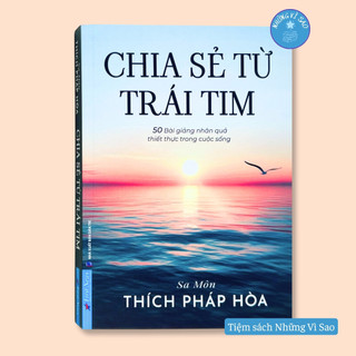 Sách - Chia sẻ từ trái tim - 50 bài giảng nhân quả thiết thực trong cuộc sống