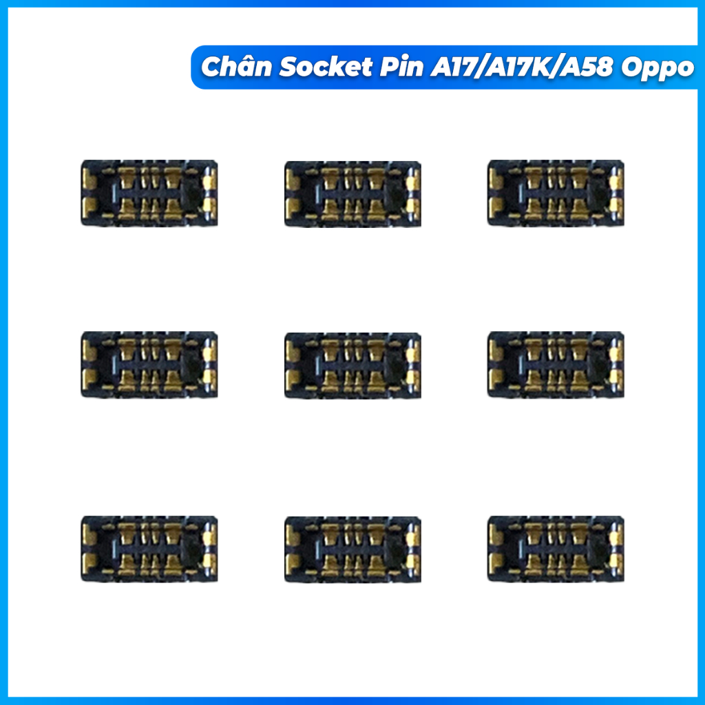 Chân socket pin trên main A17, A17k, A58 oppo
