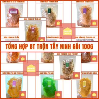  GÓI 100G - BÁNH TRÁNG TRỘN TÂY NINH ĐỦ LOẠI ĐỦ VỊ  hành phi tỏi dầu xì ke sa tế bò tôm  