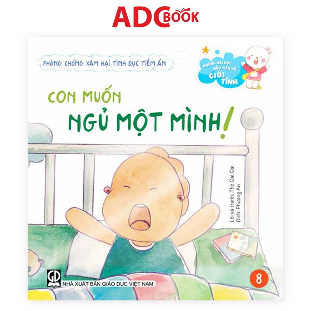 Sách - Con Muốn Ngủ Một Mình (Thuộc bộ Những Bài Học Đầu Tiên Về Giới Tính)