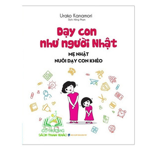Sách - Dạy con như người Nhật - Mẹ Nhật nuôi dạy con khéo
