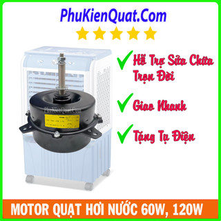 Động cơ quạt hơi nước 60w, 120w trục 12