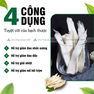 Bạch thược 500g, khô, thái lát mỏng, không tẩy trắng - Chợ Thảo Dược Việt