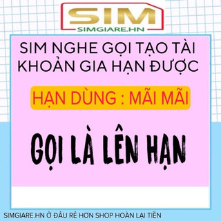| GIA HẠN ĐƯỢC | SIM NGHE GỌI TẠO TÀI KHOẢN GIÁ RẺ
