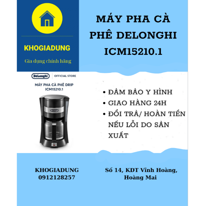 Máy pha cà phê Drip DeLonghi ICM15210.1