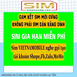 Sim VietNamobile giá rẻ cam kết Mới Cứng