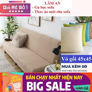 Bọc sofa bed, ga bọc ghế sofa, vải bọc ghế sofa - LÂM AN cho ghế sofa giường
