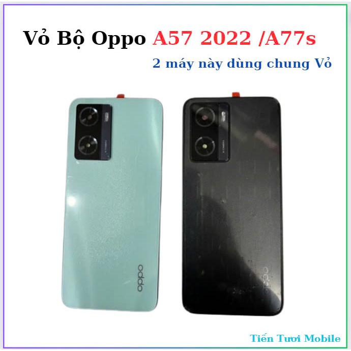 Vỏ bộ oppo A57 2022 /A77s