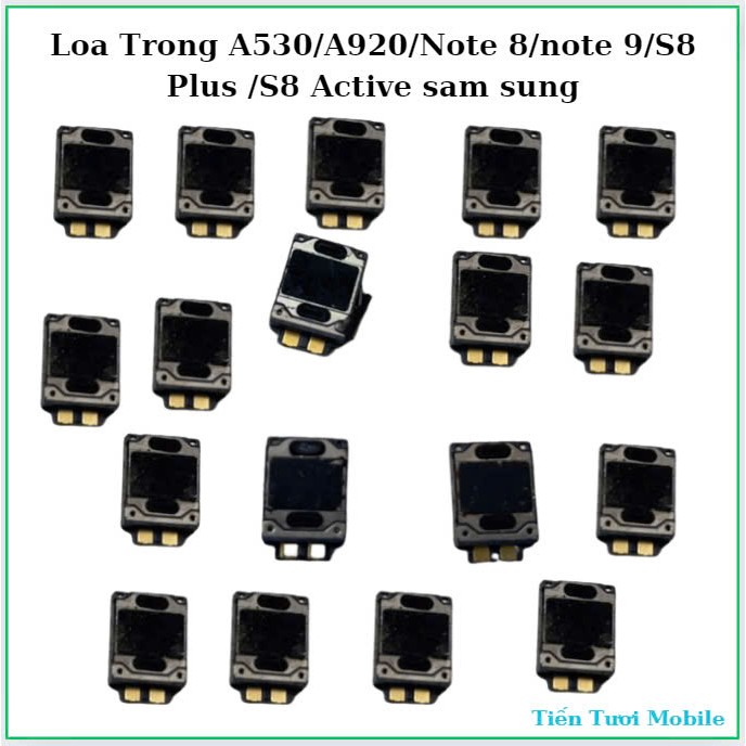 Loa Trong samsung  A530/A920/Note 8/note 9/S8 Plus /S8 Active