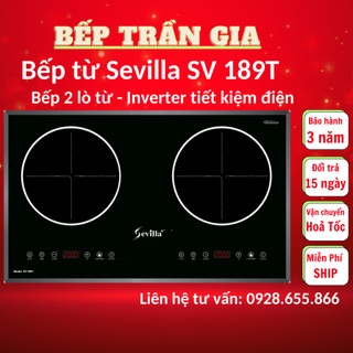 Bếp từ đôi Sevilla SV 189T Công nghệ inverter tiết kiệm điện Bảo hành chính hãng 3 năm