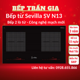 Bếp từ đôi Sevilla N13 Bếp điện từ Inverter - Bảo hành chính hãng 2 năm