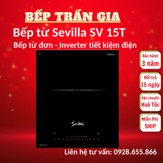 Bếp từ Đơn Âm SEVILLA SV-15T (new) công nghệ Inverter tiết kiệm điện, nhiều tính năng