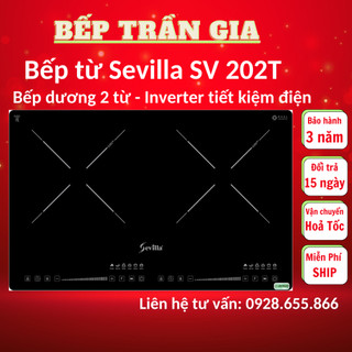 Bếp từ dương Fuger FG 60D, Bếp từ đôi dương Sevilla SV 202, Inverter tiết kiệm điện