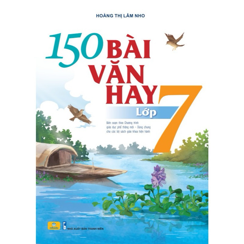 Sách - 150 Bài Văn Hay Lớp 7 (Biên soạn theo chương trình GDPT mới)