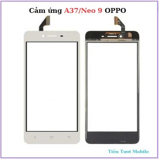 Cảm ứng a37,neo 9 oppo,chất lượng tốt