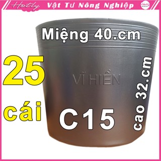 25 Chậu nhựa VĨ HIỀN C15 miệng, cao 40x32cm trồng cây ăn trái và hoa siêu bền--77112