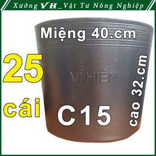 25 Chậu nhựa VĨ HIỀN C15 miệng, cao 40x32cm trồng cây ăn trái và hoa siêu bền--77112
