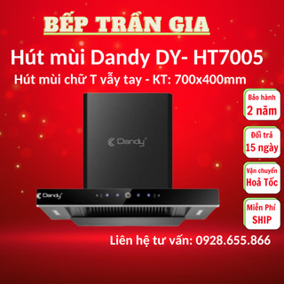 Máy hút mùi chữ T Dandy DY HT7005, Hút mùi Dandy HT 7005 điều khiển vẫy tay, BH 2 năm