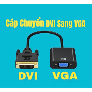 Cáp chuyển đổi DVI (24+1) sang VGA có IC Đầu dây cáp chuyển DVI-D 24+1 sang màn hìn