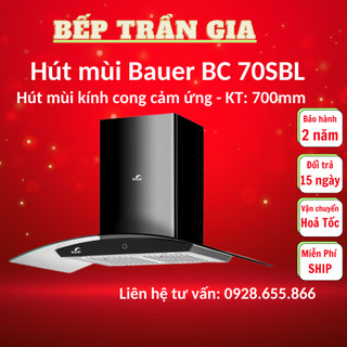 Máy Hút Mùi Bauer BC 70SBL Hút mùi kính cong nhà bếp, hút mạnh, êm Bảo hành chính hãng Bauer 2 năm