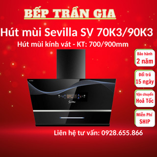 Máy hút mùi Sevilla SV 70K3 / Sevilla 90K3  Điều khiển vẫy tay, Cửa hút mở tự động, Công suất cao