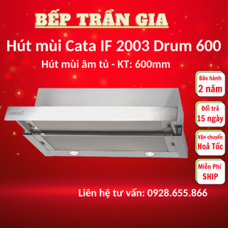 Máy hút mùi cata tf 2003 duralum 600 hút mùi âm tủ kích thước 60cm bảo hành 2 năm