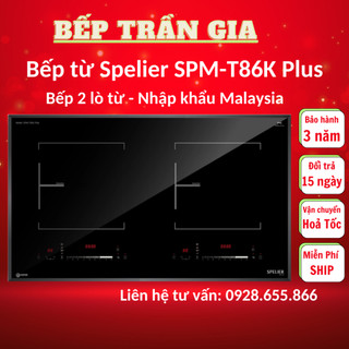Bếp từ spelier spm t86k plus, bếp điện công nghệ đức spelier spm t86kplus, nhập khẩu malaysia