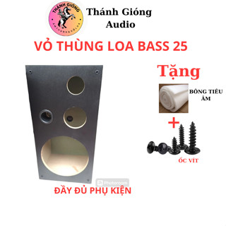 VỎ THÙNG LOA BASS 25, 3 ĐƯỜNG TIẾNG - GIÁ 1 ĐÔI  TẶNG KÈM BÔNG TIÊU ÂM VÀ ỐC VÍT