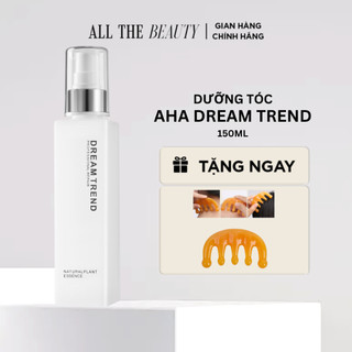 Dưỡng tóc Dream Trend aha giúp tóc mềm mượt, dầu dưỡng tóc aha dream trend Đài Loan 150ml