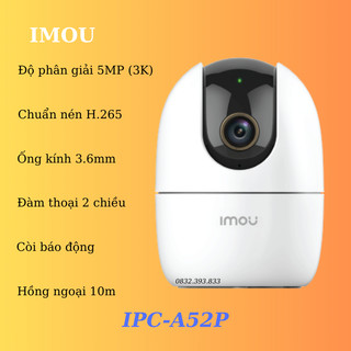 Camera Wifi trong nhà IMOU A52P 5Mp 3K đàm thoại 2 chiều, quay quét 360, phát hiện chuyển động