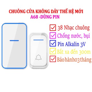 Chuông cửa không dây thế hệ mới A68, 38 nhạc chuông,05 mức âm lượng,  chống nước IP44, kiểu dáng đẹp