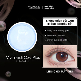 Kính áp tròng VIVIMOON LENS cận trong suốt cho mắt thở Vivimedi Oxy Plus 06 tháng