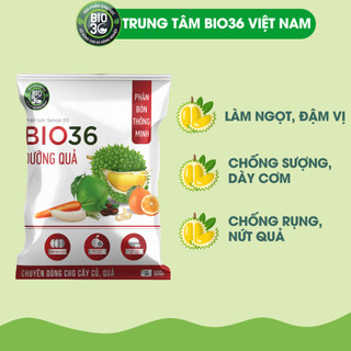  BIO 36 Siêu Dưỡng Quả Hỗ Trợ Làm Ngọt, Chống Sượng, Dày Cơm, Chống Rụng Nứt Quả (bio36 500g)