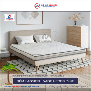 Đệm bông ép hanvico nano u.eros plus - nâng đỡ cột sống - không gây đau lưng - hàng chính hãng